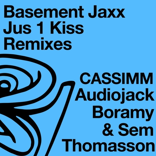 Basement Jaxx - Jus 1 Kiss (Remixes) [JAXX113D]